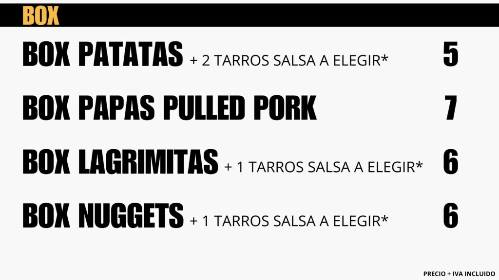 BOX PATATAS
BOX PULLED PORK
BOX LAGRIMITAS
BOX NUGGETS
ENTRANTES SOFI PINOMOTANO SEVILLA